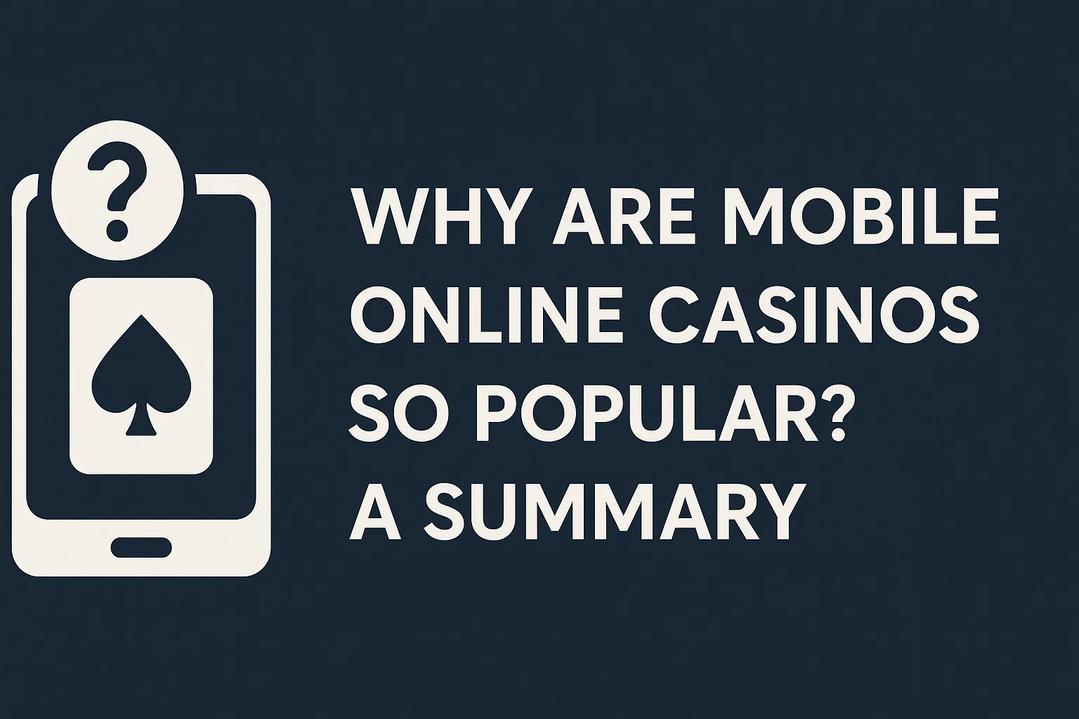 Why Are Mobile Online Casinos So Popular? A Summary