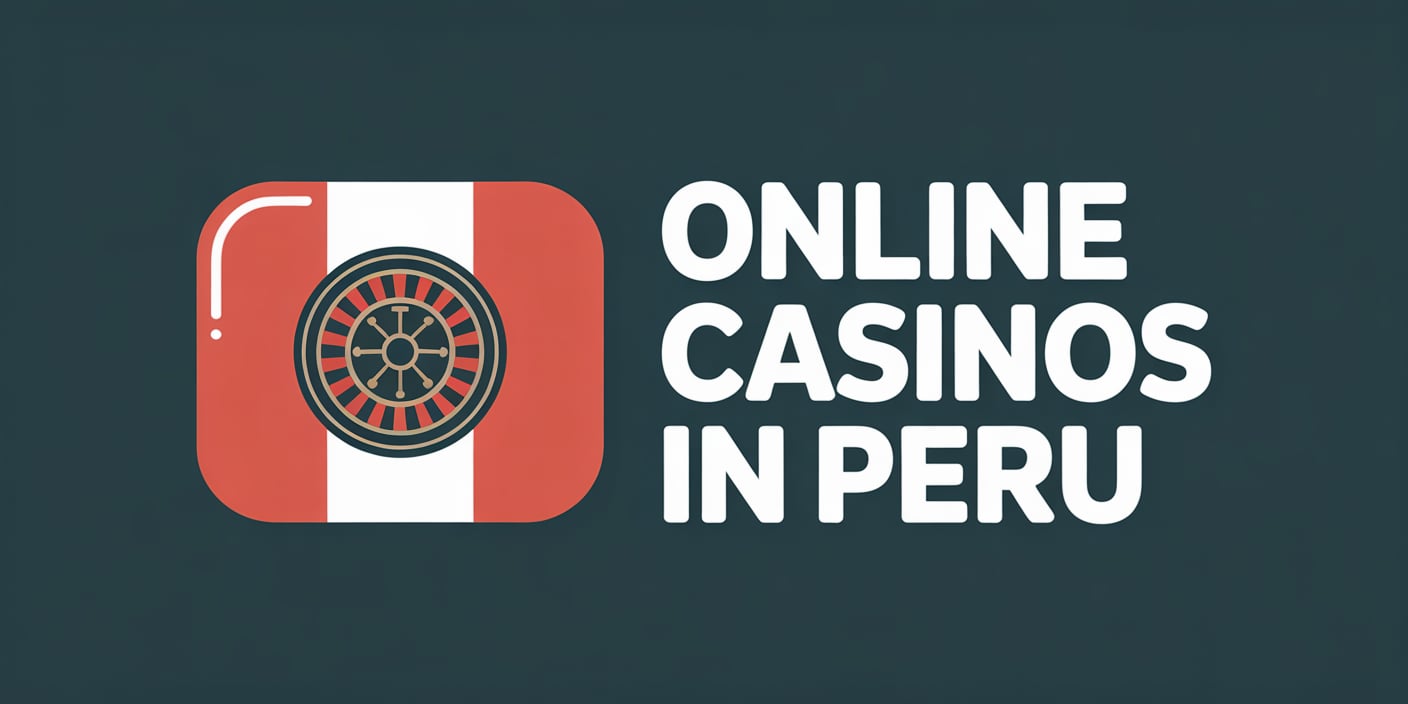 Online Casinos in Peru